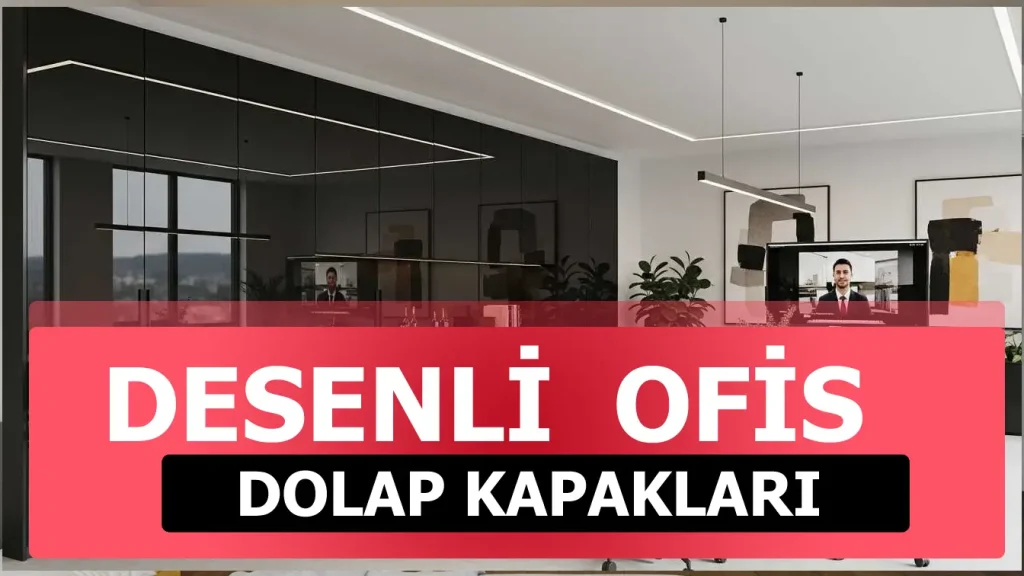 desenli OFIS dolap kapak