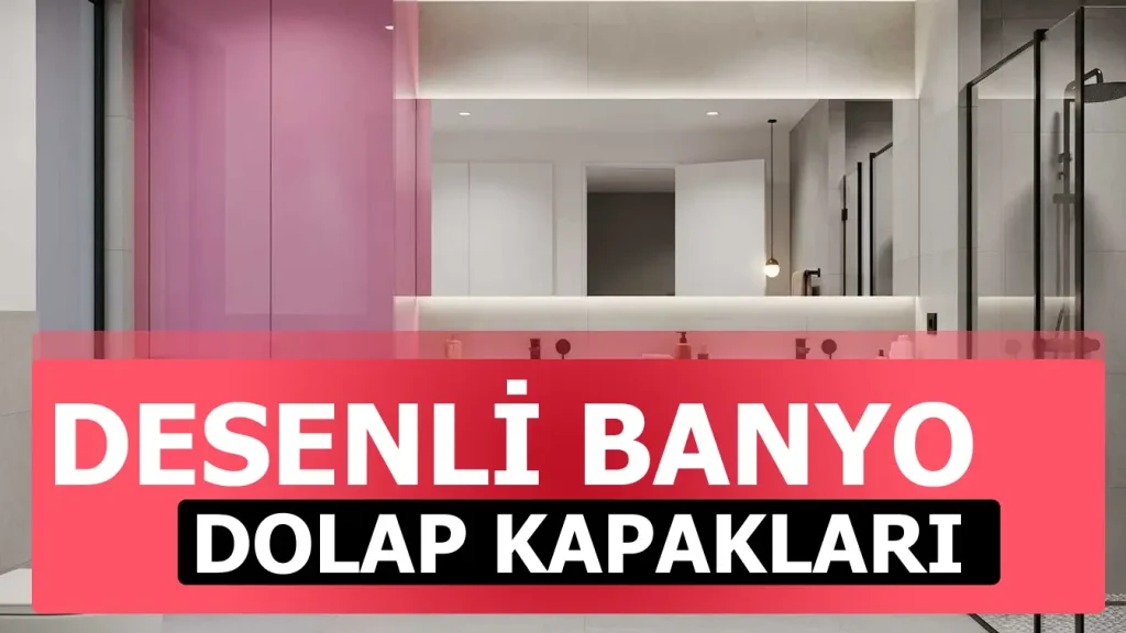 desenli banyo dolap kapak